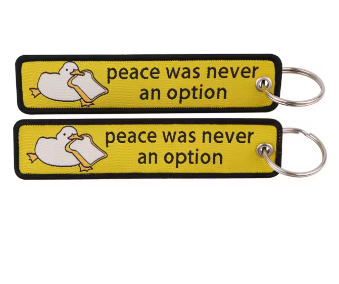 "Peace was never an option" Schlüsselanhänger
